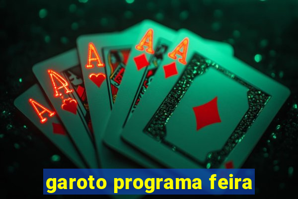 garoto programa feira
